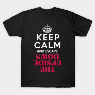 Keep Calm and Escape the Upside Down: Stranger Things T-Shirt